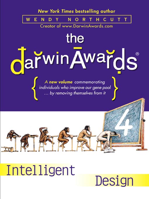 Title details for The Darwin Awards 4 by Wendy Northcutt - Available